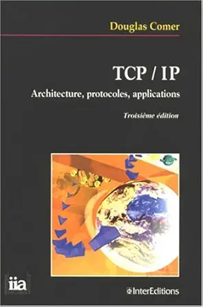 tcp/ip architecture protocoles applications 1st edition douglas e comer 2729605991, 978-2729605995