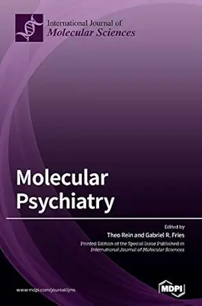 molecular psychiatry 1st edition theo rein ,gabriel r fries 3039361201, 978-3039361205