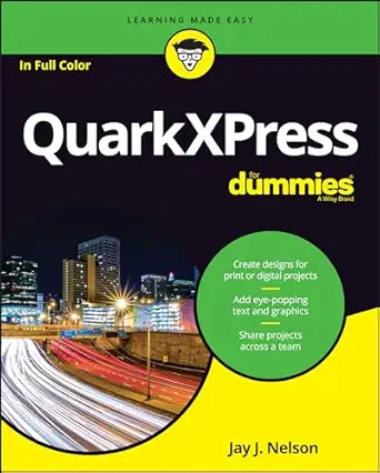 quarkxpress for dummies 1st edition jay j nelson 1119285984, 978-1119285984