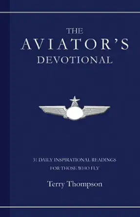 the aviators devotional 1st edition terry thompson 0978871103, 978-0978871109