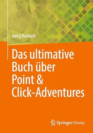 das ultimative buch a 1/4ber point and click adventures 1st edition joerg burbach 3658487275, 978-3658487270