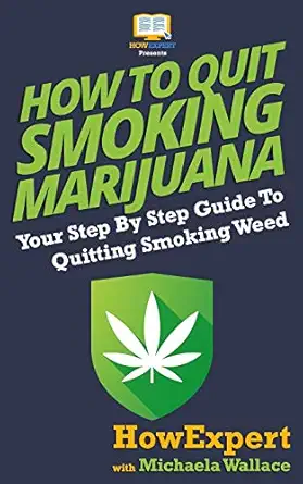 how to quit smoking marijuana 1st edition howexpert press ,micahela wallace 153912357x, 978-1539123576