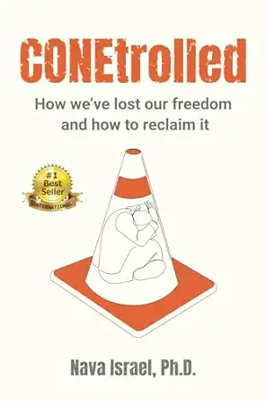 conetrolled how weve lost our freedom and how to reclaim it 1st edition nava israel ph d 1777105757,