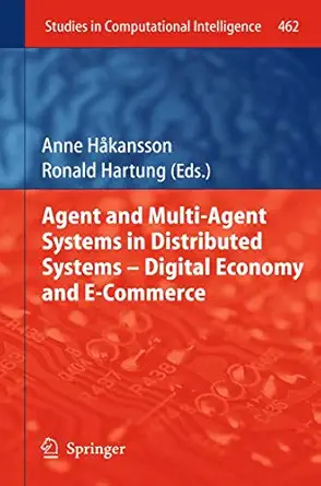 agent and multi agent systems in distributed systems digital economy and e commerce 1st edition anne