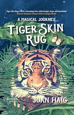 tiger skin rug a magical journey 1st edition joan haig 160945720x, 978-1609457204