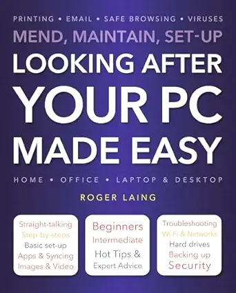 looking after your pc made easy 1st edition roger laing 1783611243, 978-1783611249