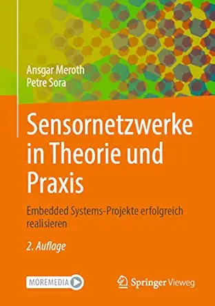 sensornetzwerke in theorie und praxis embedded systems projekte erfolgreich realisieren 1st edition ansgar