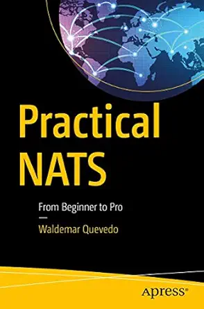 practical nats from beginner to pro 1st edition waldemar quevedo 148423569x, 978-1484235690