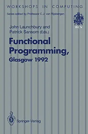 functional programming glasgow 1992 proceedings of the 1992 glasgow workshop on functional programming ayr