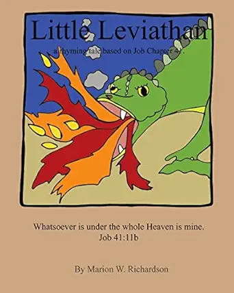 little leviathan a rhyming tale based on job chapter 41 1st edition marion w richardson 1500454745,