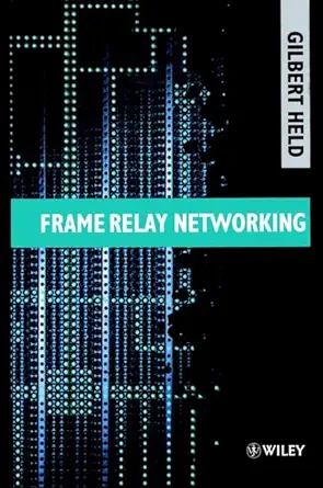 frame relay networking 1st edition gilbert held 0809228068, 978-0809228065
