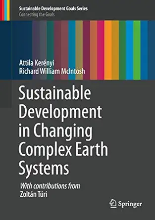 sustainable development in changing complex earth systems 1st edition attila kera c nyi ,richard william
