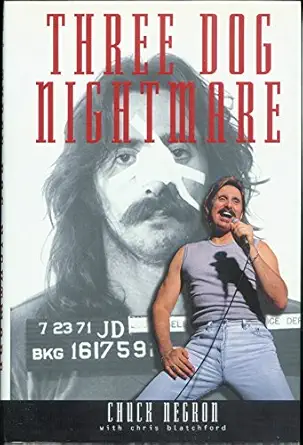 three dog nightmare the chuck negron story 1st edition chuck negron ,chris blatchford 1580630405,