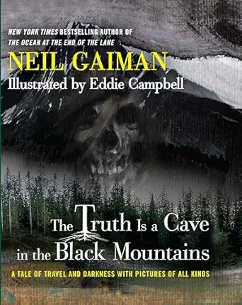 the truth is a cave in the black mountains a tale of travel and darkness with pictures of all kinds 1st