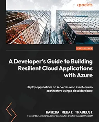 a developers guide to building resilient cloud applications with azure deploy applications on serverless and