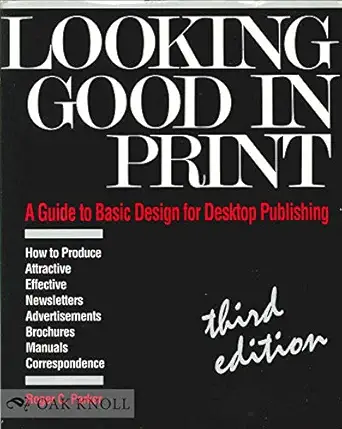 looking good in print a guide to basic design for desktop publishing 1st edition roger c parker 1566040477,