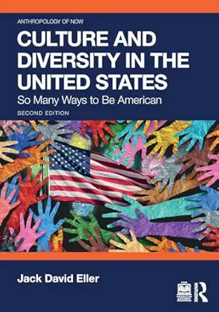 culture and diversity in the united states 1st edition jack david eller 1032701714, 978-1032701714