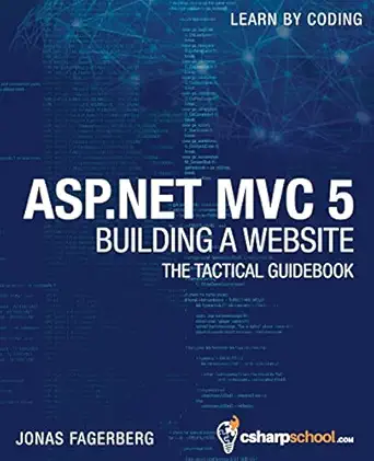 asp net mvc 5 building a website with visual studio 2015 and c sharp the tactical guidebook 1st edition jonas