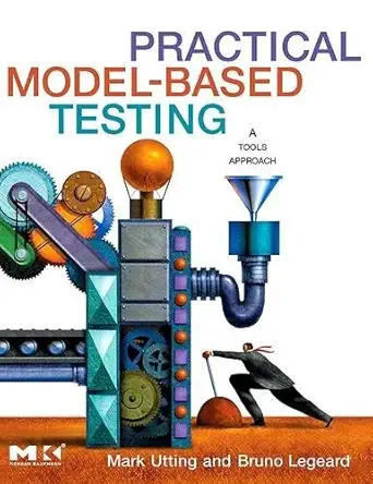 practical model based testing a tools approach 1st edition mark utting ,bruno legeard 0123725011,