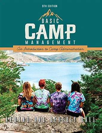 basic camp management an introduction to camp administration 1st edition armand and beverly ball 1606794213,
