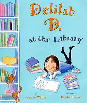 delilah d at the library 1st edition jeanne willis ,rosie reeve 0618781951, 978-0618781959