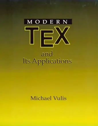 modern tex and its applications 1st edition michael vulis 084934431x, 978-0849344312