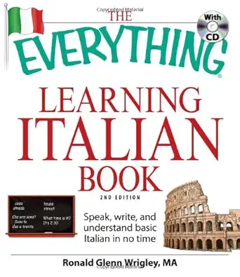 the everything learning italian book speak write and understand basic italian in no time 1st edition ronald