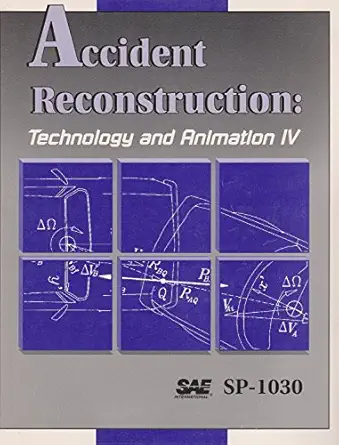 accident reconstruction technology and animation iv 1st edition society of automotive engineers 1560914823,