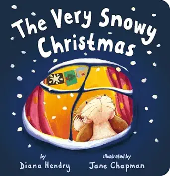 the very snowy christmas a sparkly christmas board book for kids and toddlers 1st edition diana hendry ,jane