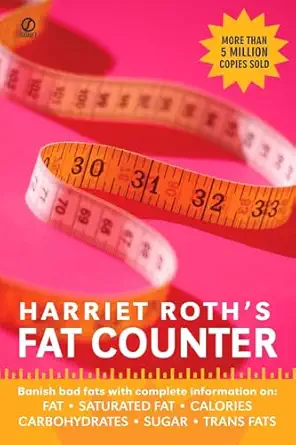 harriet roths fat counter banish bad fats with complete information on fat saturated fat calories