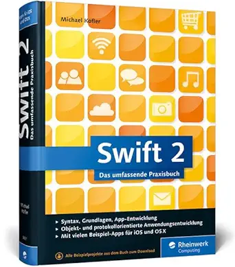 swift 2 das umfassende praxisbuch apps entwickeln fa 1/4r ios und os x ideal fa 1/4r umsteiger von objective