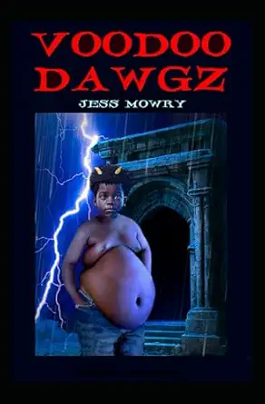 voodoo dawgz 1st edition jess mowry 0998076775, 978-0998076775