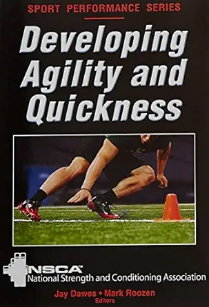 developing agility and quickness 1st edition nsca national strength conditioning association ,jay dawes ,mark