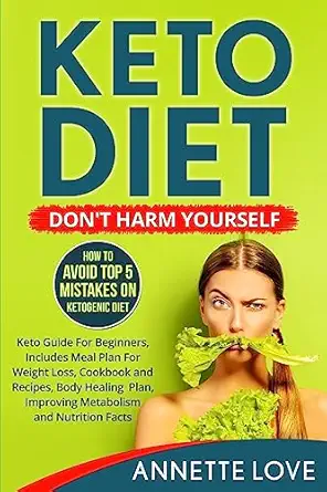 keto diet dona t harm yourself how to avoid top 5 mistakes on ketogenic diet keto guide for beginners meal