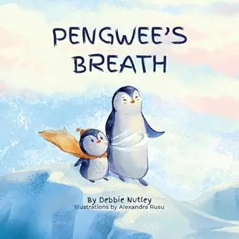 pengwees breath 1st edition debbie nutley ,alexandra rusu 173774791x, 978-1737747918