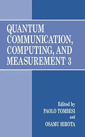 quantum communication computing and measurement 3 1st edition paolo tombesi ,osamu hirota 0306466090,