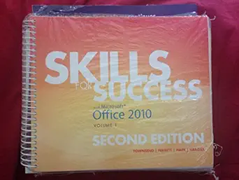 skills for success with microsoft office 2010 vol 1 1st edition kris townsend ,robert ferrett ,catherine hain