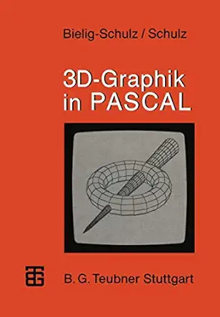 3d graphik in pascal 1st edition gisela bielig schulz ,christoph schulz 3519025434, 978-3519025436