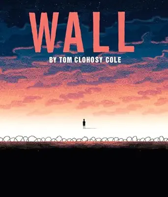 wall 1st edition tom clohosy cole 0763675601, 978-0763675608