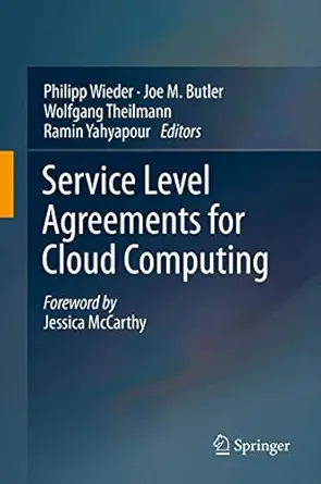 service level agreements for cloud computing 1st edition philipp wieder ,joe m butler ,wolfgang theilmann
