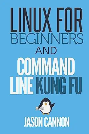 linux for beginners and command line kung fu 1st edition jason cannon 1499284977, 978-1499284973