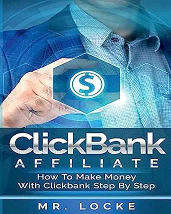 clickbank affiliate how to make money with clickbank step by step 1st edition mr locke 1538008556,