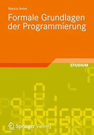 formale grundlagen der programmierung 1st edition markus nebel 3834818895, 978-3834818898