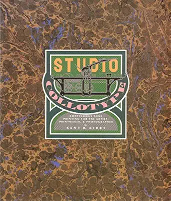 studio collotype continuous tone printing for the artist printmaker and photographer 1st edition kent b kirby
