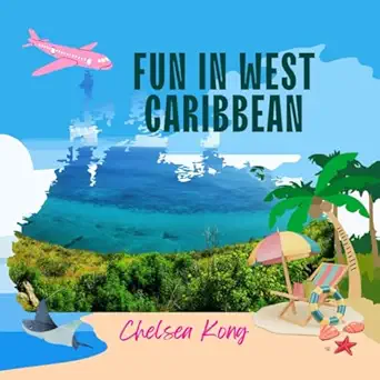 fun in west caribbean 1st edition chelsea kong 1998335100, 978-1998335107