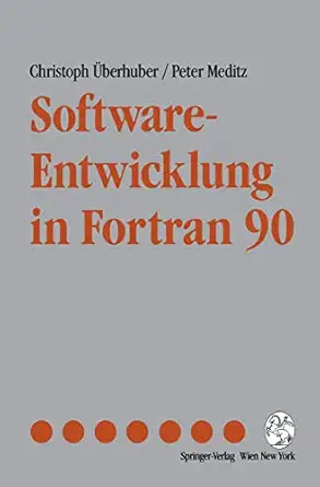 software entwicklung in fortran 90 1st edition christoph a berhuber ,peter meditz 3211824502, 978-3211824504