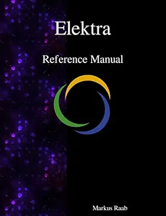 elektra reference manual 1st edition markus raab 9888407627, 978-9888407620