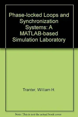 phase locked loops and synchronization systems a matlab based simulation laboratory 1st edition william h