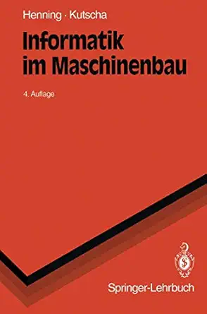 informatik im maschinenbau 1st edition sebastian kutscha 3540575081, 978-3540575085