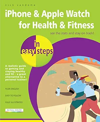 iphone and apple watch for health and fitness in easy steps 1st edition nick vandome 184078735x,